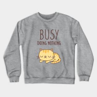 Cute Orange Tabby Cat Busy Doing Nothing Crewneck Sweatshirt